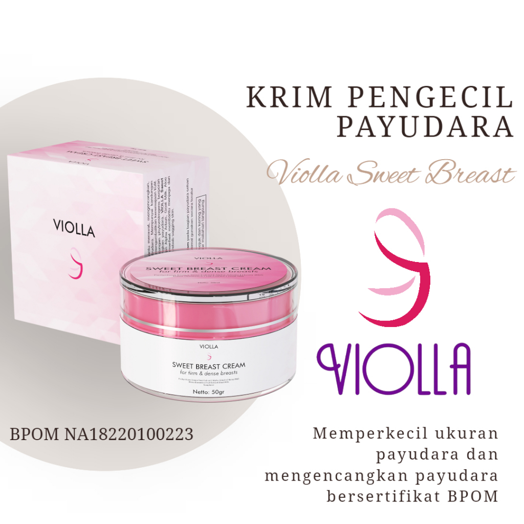 Violla Sweet Breast Cream BPOM - Pembesar Payudara - Krim Pengencang Payudara Aman