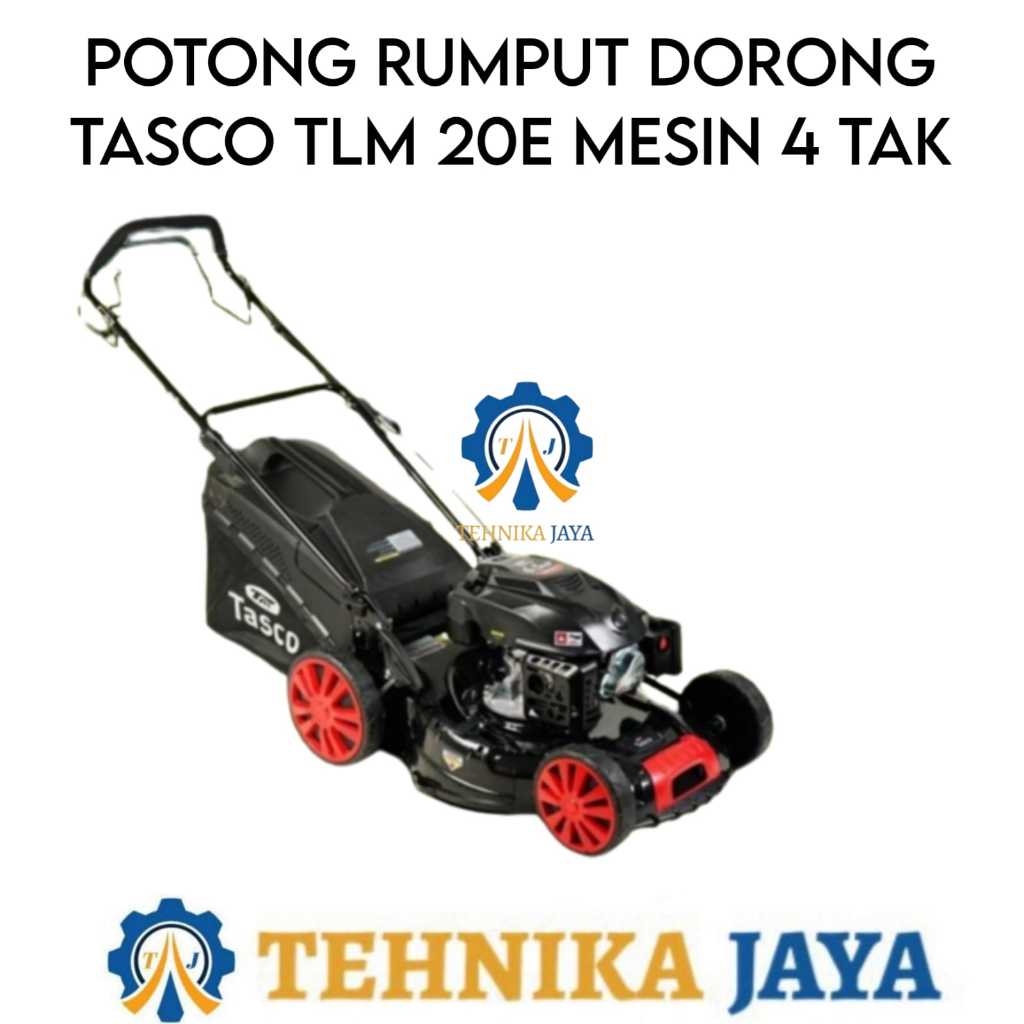 TASCO TLM 20E Mesin Potong Rumput Dorong Bensin 6.5 HP Lawn Mower 4 Tak