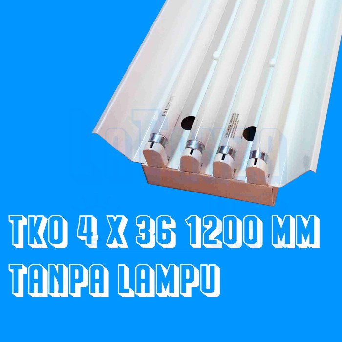 KAP Lampu TL T8 KAP TKO 4X36 Watt Set Philips LED 16w/18w TKO 4x16 W TKO 4X18 W