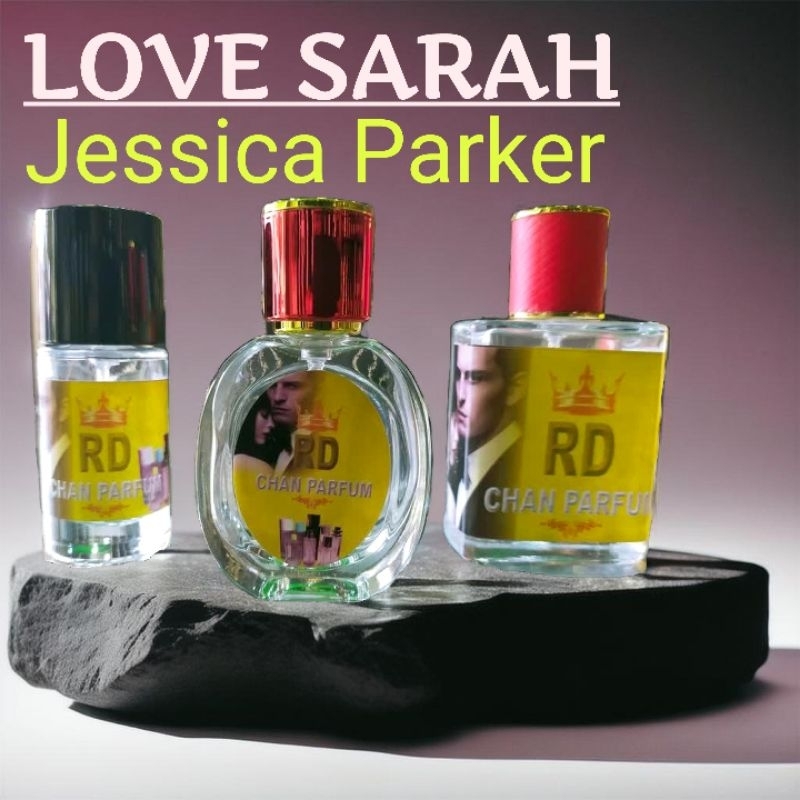 LOVE SARAH/JESSICA PARKER/PARFUM CEWEK/BIBIT BIANG MURNI/AWET/TAHAN LAMA