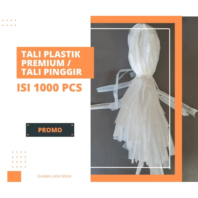 

TALI PLASTIK ISI 1000 PCS / TALI PINGGIR / TALI PE / TALI PLASTIK PUTIH