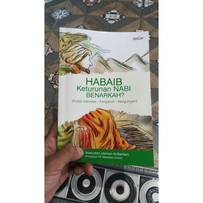 Buku Habaib Keturunan Nabi Benarkah? KH. Imaduddin Utsman Al-Bantani