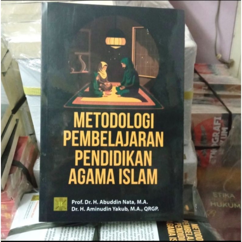 

BUKU ORIGINAL METODOLOGI PEMBELAJARAN PENDIDIKAN AGAMA ISLAM Abuddin Nata