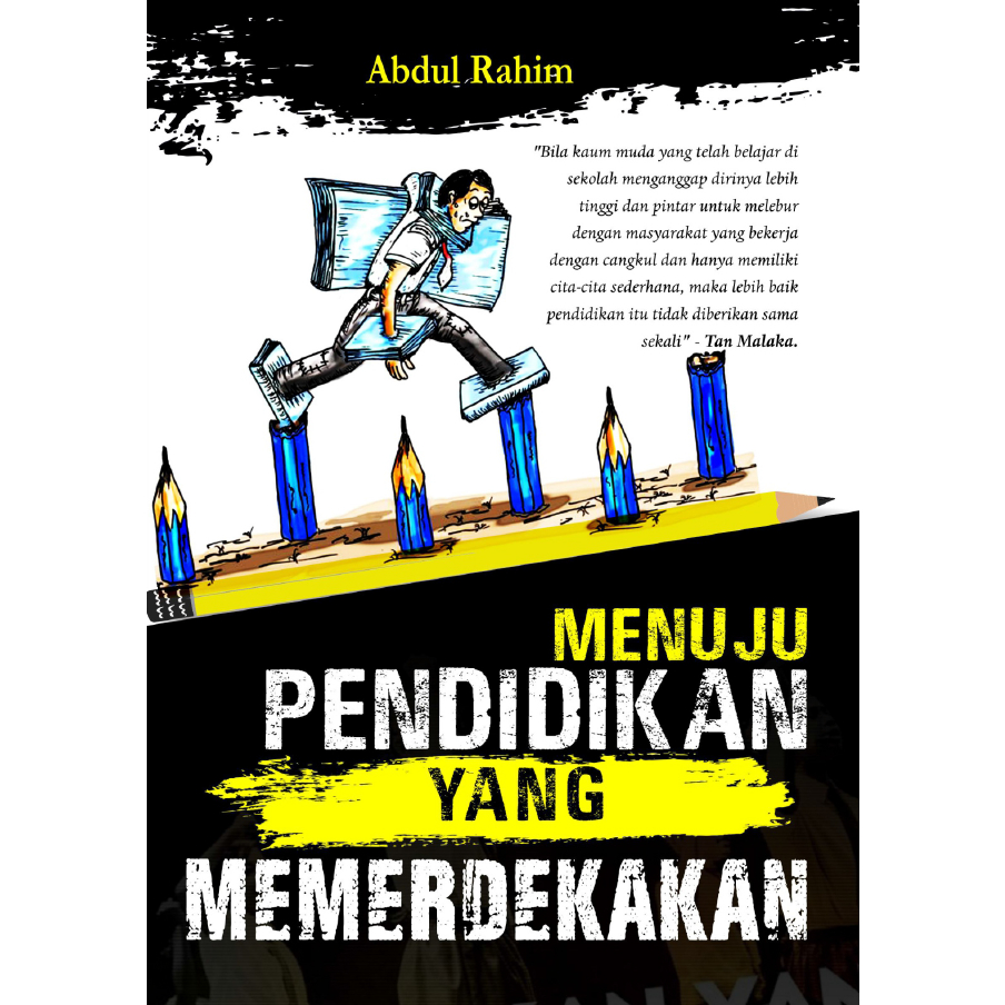 Menuju Pendidikan yang Memerdekakan - Abdul Rahim