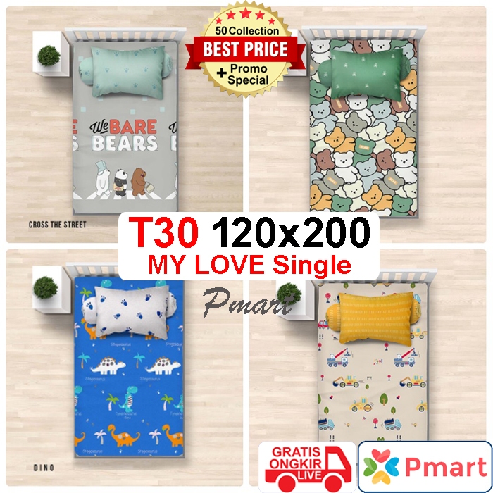 T30 SPREI MY LOVE 120x200 TINGGI 30 / SPREI MY LOVE SINGLE TINGGI 30 / SPREI TINGGI 30
