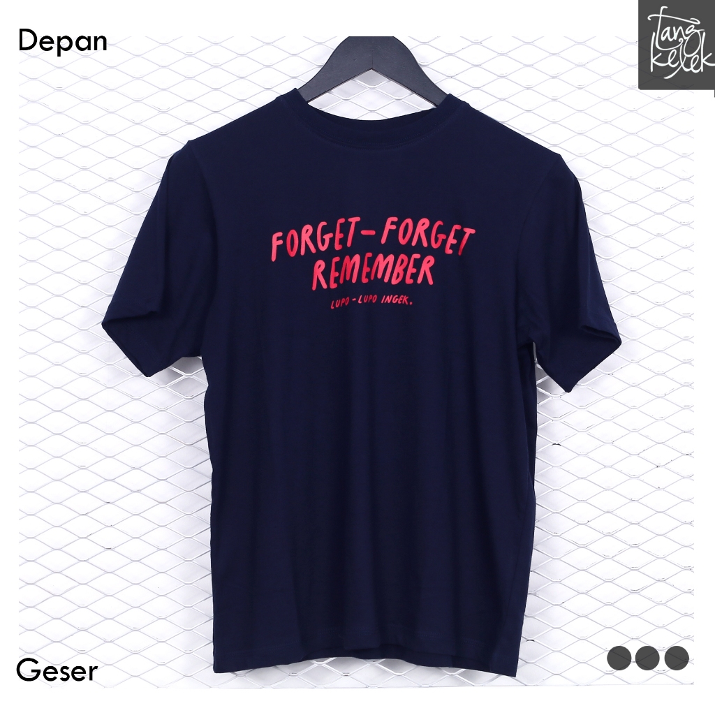 Tangkelek Baju Kaos Forget Forget Remember Warna Navy