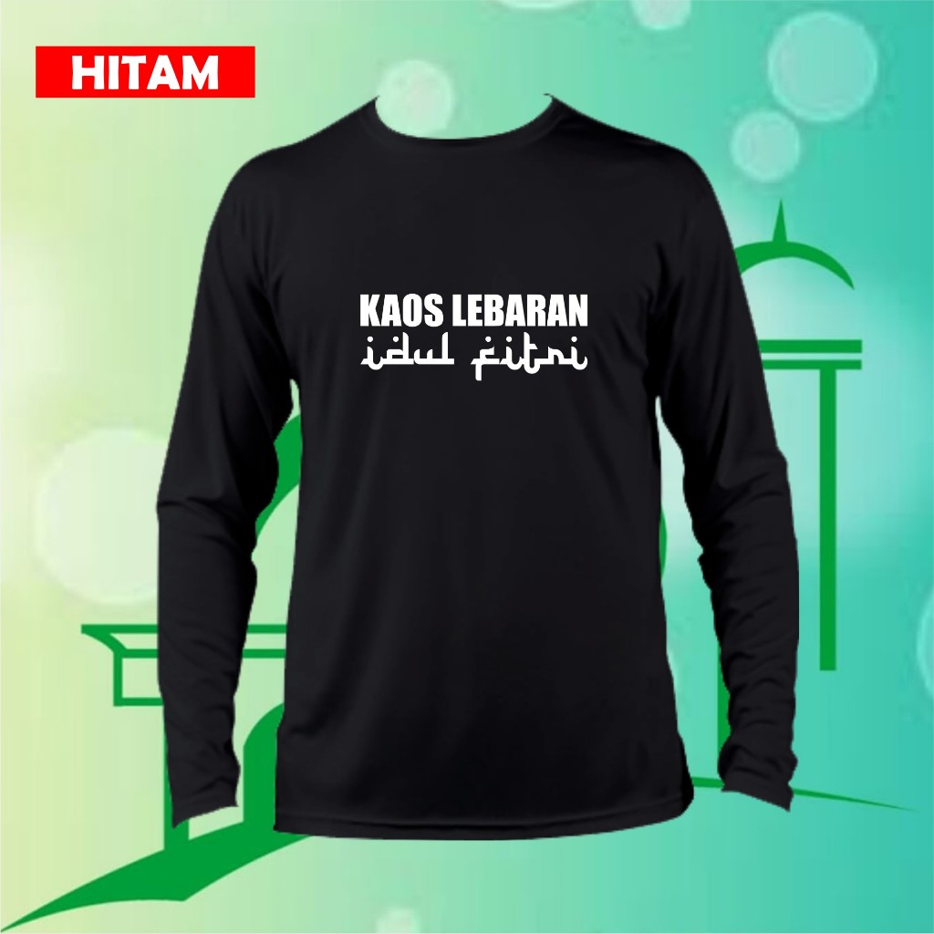 TULISAN LEBARAN ARAB IDUL FITRI LENGAN PANJANG PAKAIN PRIA ATASAN KAOS RAMADHAN LEBARAN BAJU DISTRO 
