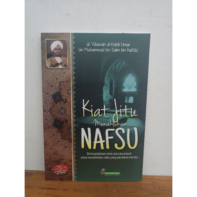 Kitab kajian seri Habib umar bin hafidz " KIAT JITU MENAKLUKAN NAFSU "