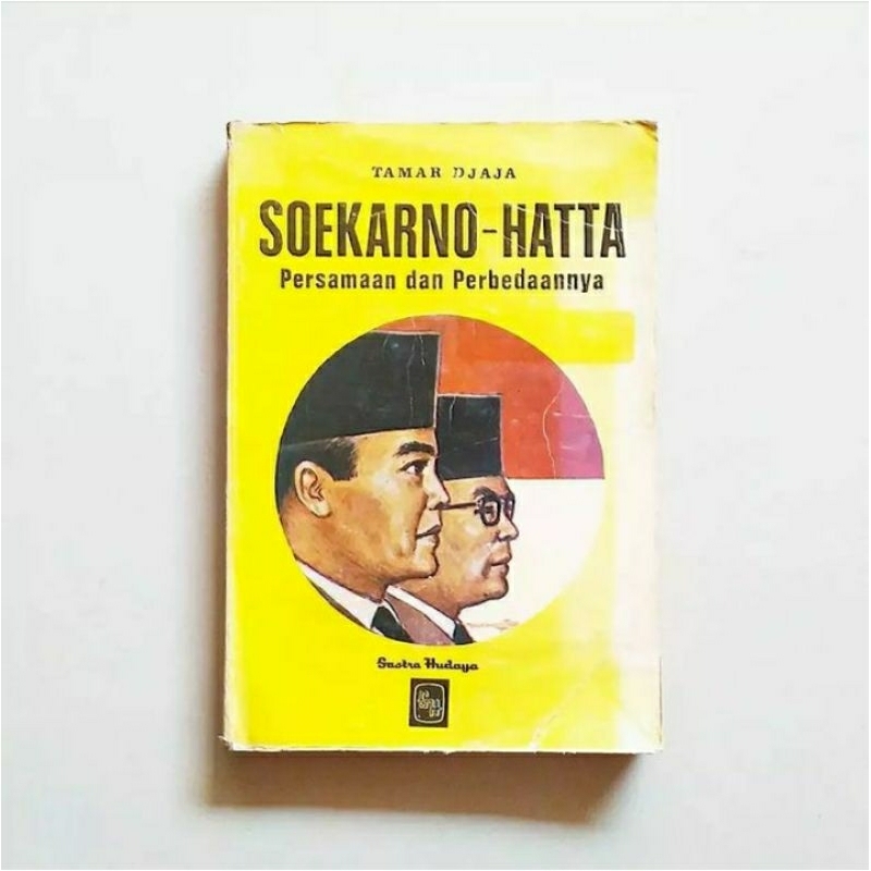 SOEKARNO-HATTA PERSAMAAN DAN PERBEDAANNYA Karya Tamar Djaja