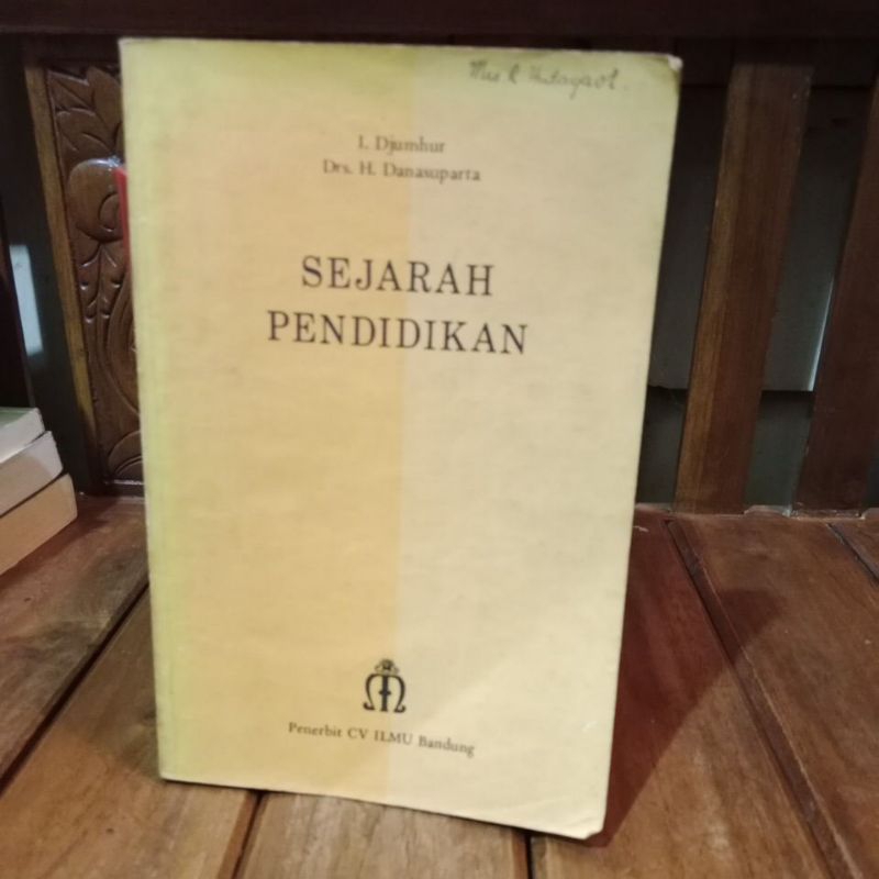 SEJARAH PENDIDIKAN I DJUMHUR DRS H DANASUPARNA
