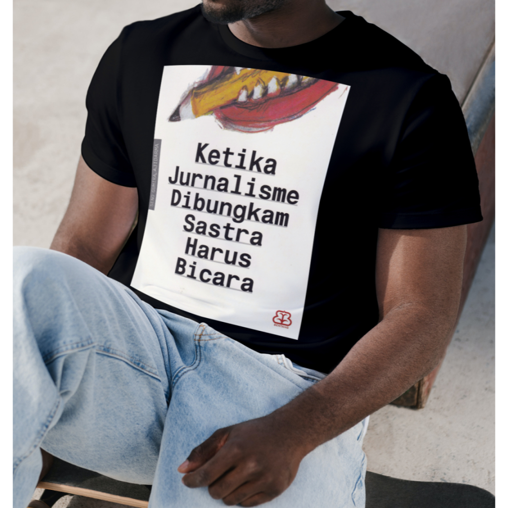 Kaos Seno Gumira Ajidarma - Ketika Jurnalisme Dibungkam Sastra Harus Bicara