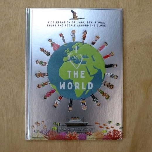 [HC] I Love The World - A Celebration of Land, Sea, Flora, Fauna and People Around The Globe