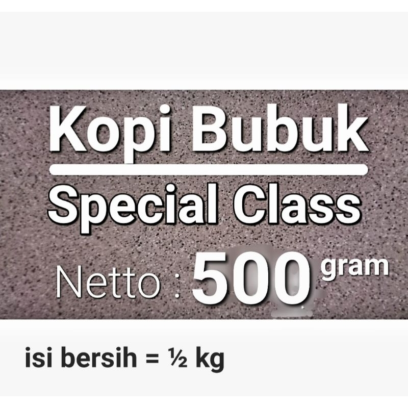 

Terbaru, Kopi Bubuk Special Class, kemasan 500 gram & 1 kg, Halus, mantap, uwenaķk