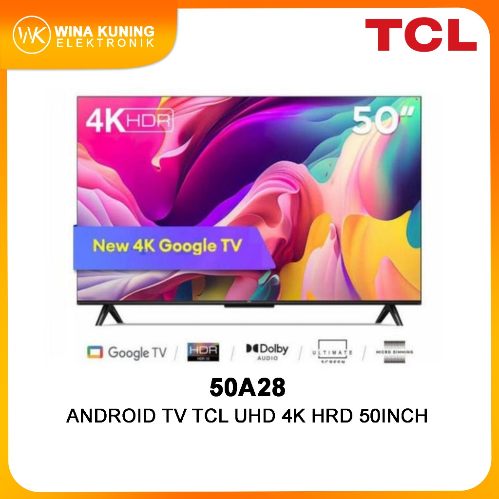 TCL 50A28 4K UHD HDR + Micro Dimming GOOGLE TV LED 50 Inchi 50A28 2023