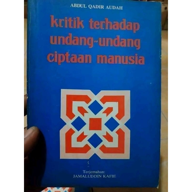 KRITIK TERHADAP UNDANG UNDANG CIPTAAN MANUSIA, Karya Syaikh Abdul Qodir Audah, Penerj. KH. Jamaluddi