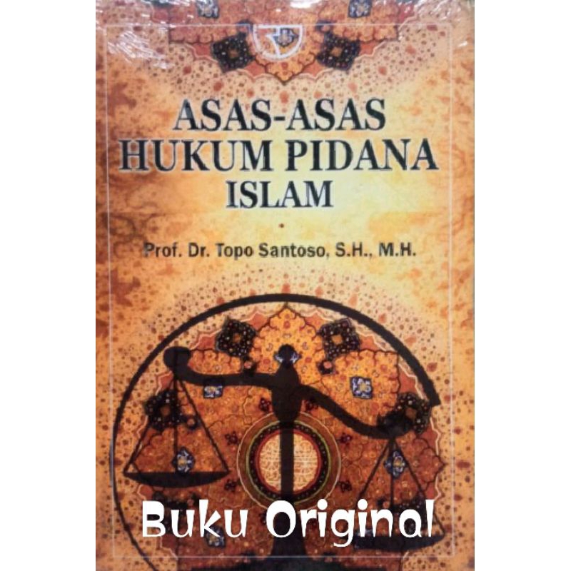Asas Asas Hukum Pidana Islam - Topo Santoso . ORI