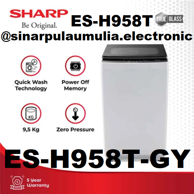 Mesin Cuci Sharp ES-H958T-GY 9.5 Kg Top Loading Abu-Abu Quick Wash GLASS Series