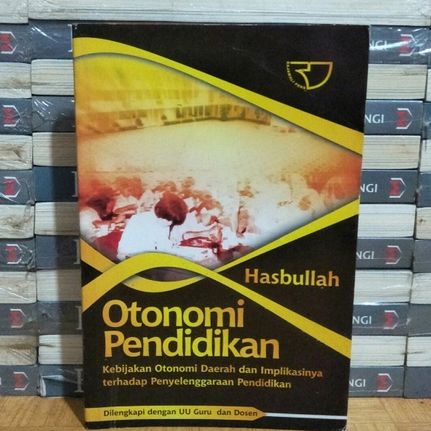 OTONOMI PENDIDIKAN Kebijakan Otonomi daerah Dan Implikasinya - Hasbullah