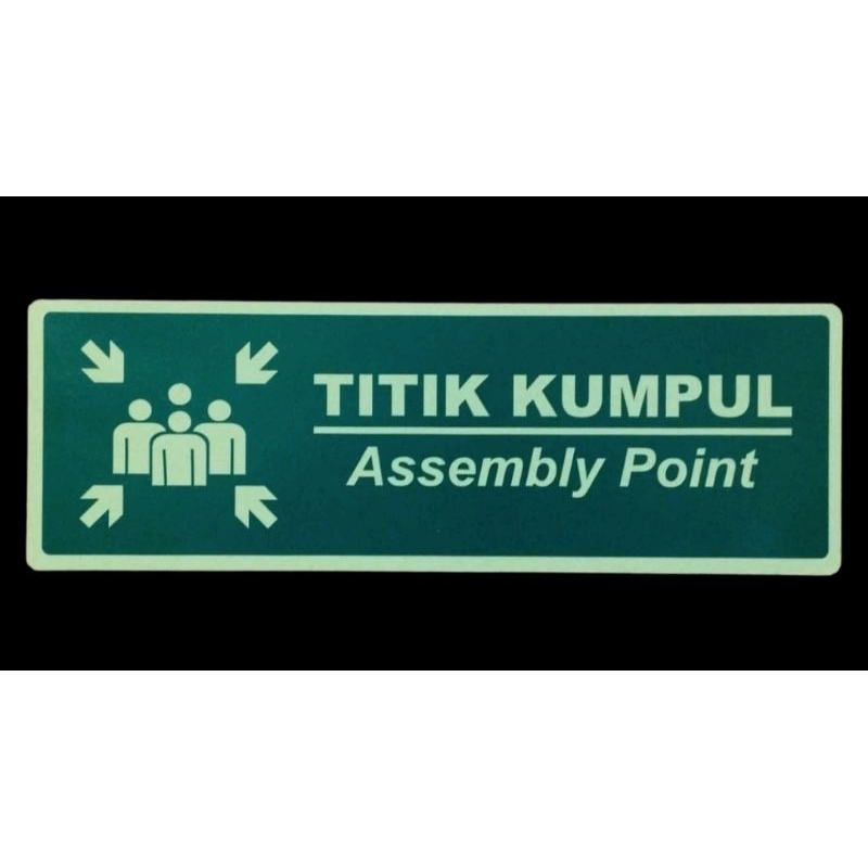 

SIGN STIKER TITIK KUMPUL ASSEMBLY POINT ( GLOW IN THE DARK )UK 10X30CM