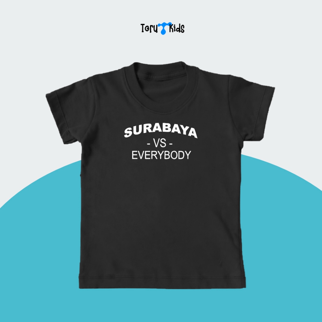 Kaos Anak Surabaya VS EveryBody 1-6 Tahun Kaos Anak Distro Sablon Depan / Baju Anak Distro / Atasan 