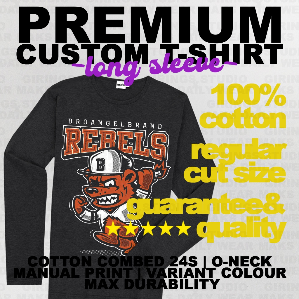 Custom Kaos Dewasa Lengan Panjang Sablon Manual Plastisol 100% Cotton Combed Kwalitas Premium Harga 