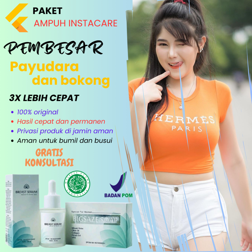 (Privasi aman) Paket ampuh pembesar dan pengencang payudara dan bokong super cepat permanen bpom asl