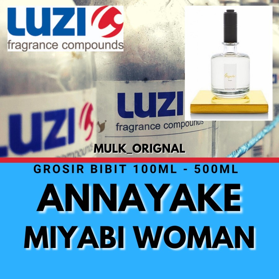 Grosir Bibit Parfum LUZI Annayake Miyabi Woman, New Best Seller