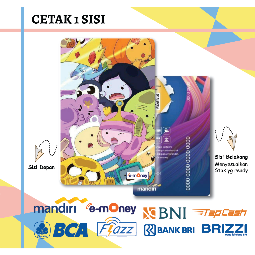 KARTU EMONEY ETOLL ANIME ADVENTURE TIME CUTE MANDIRI FLAZZ BCA GEN 2 BNI TAPCASH BRIZZI BRI - 1 SISI