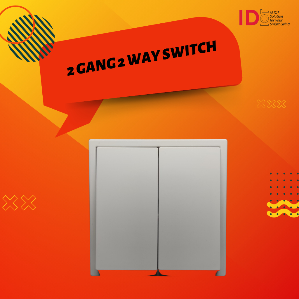 2 Gang 2 Way switch