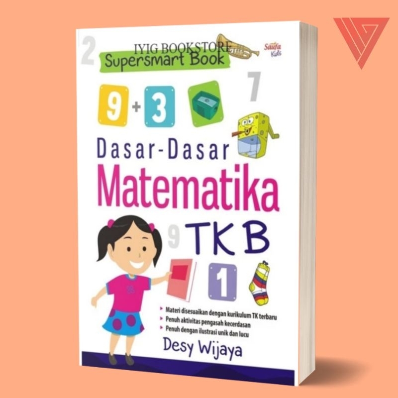 Iyig - Buku Super smartbook; Dasar-Dasar Matematika Tk B - Saufa - Buku Anak Tk - Buku Tk B
