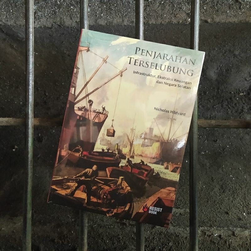 Penjarahan Terselubung - Nicholas Hildyard - Resist Book