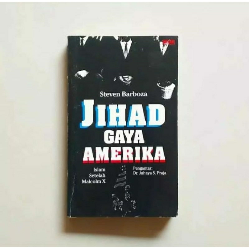 JIHAD GAYA AMERIKA Islam Setelah Malcolm X Karya Steven Barboza