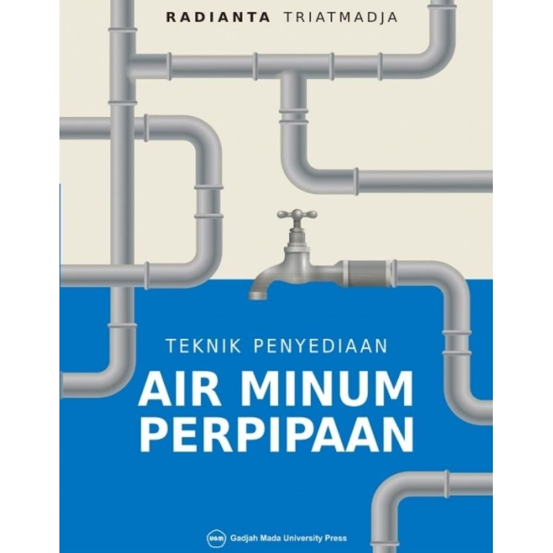 Buku Teknik Penyediaan Air Minum Perpipaan - Radianta - UGM PRESS