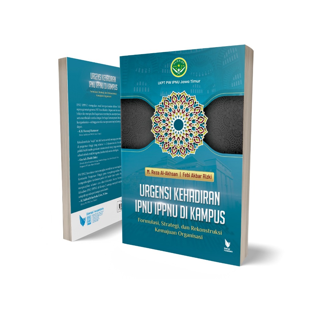 Urgensi Kehadiran IPNU IPPNU di Kampus - Formulasi, Strategi, dan Rekonstruksi Kemajuan Organisasi -