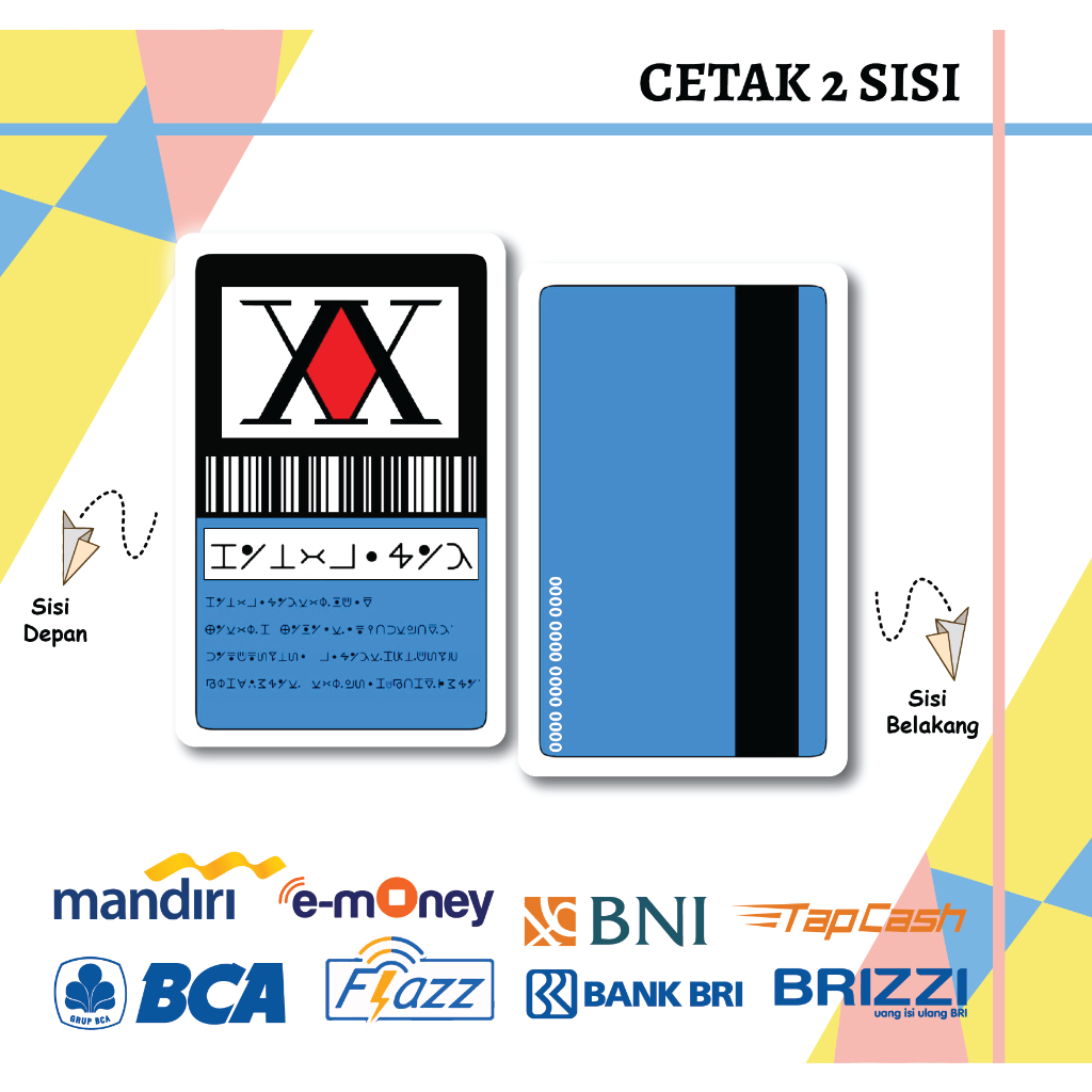 KARTU EMONEY ETOLL GAME HUNTER X HUNTER MANDIRI FLAZZ BCA GEN 2 BNI TAPCASH BRIZZI BRI - 2 SISI