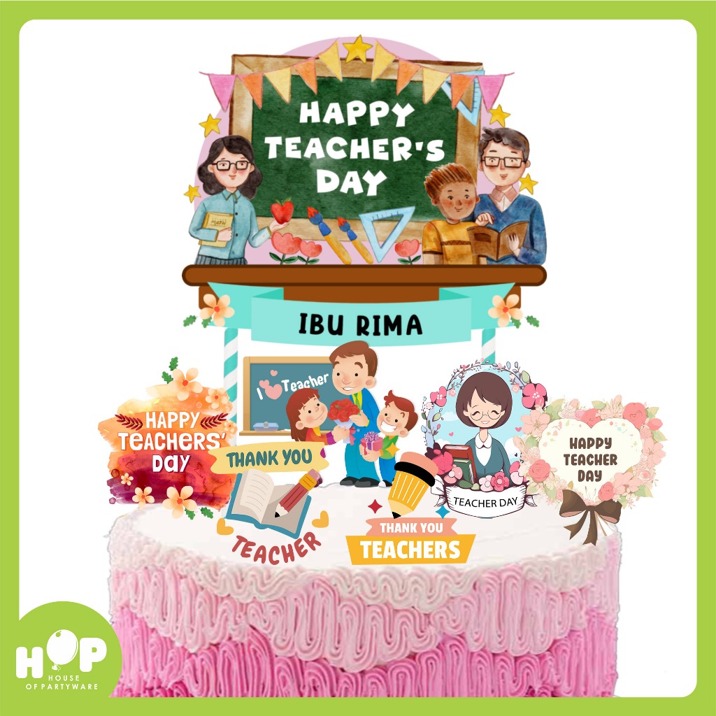 Cake Topper HAPPY TEACHER DAY + Custom NAMA / TEACHERS / GURU / Hiasan Kue / Tumpeng Hari Guru