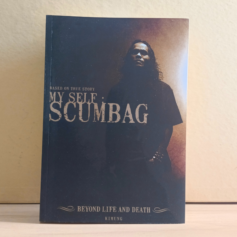 My Self Scumbag Based on True Story Ivan Burgerkill Kimung