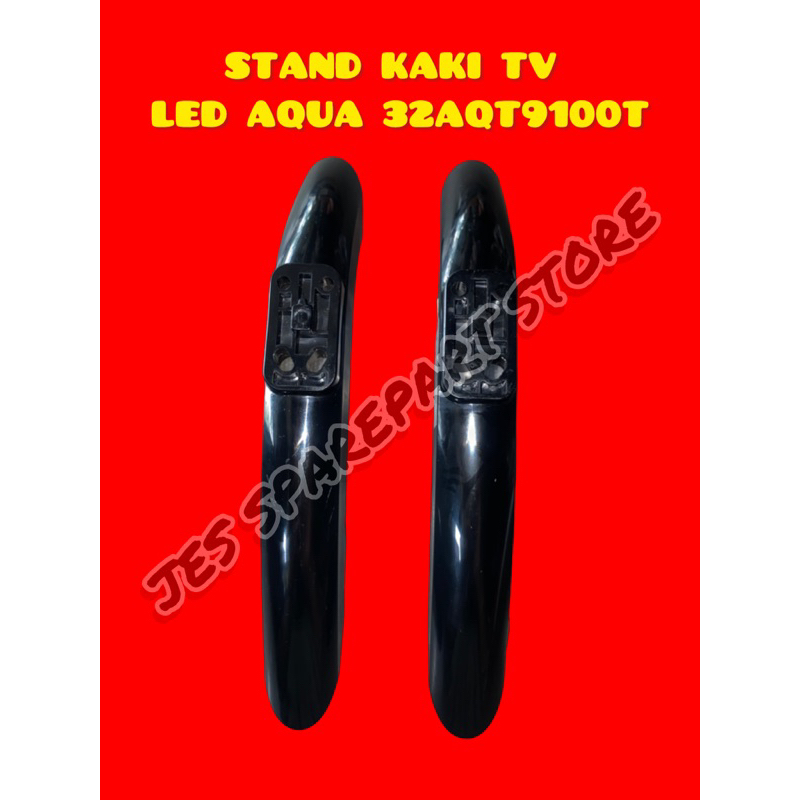 STAND KAKI TV  LED AQUA 32AQT9100T