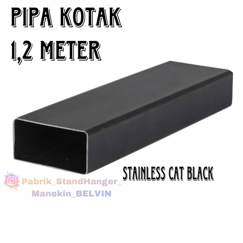Pipa Kotak Stainless Cat BLACK 120 cm | Pipa Kotak Display | Besi Kotak Hitam 1,2 Meter | Besi Pipa 