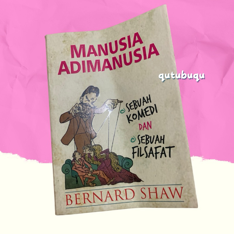 Buku Ori Preloved : Manusia Adimanusia by Bernard Shaw [Buku Bekas Ori/Novel Bekas Ori]