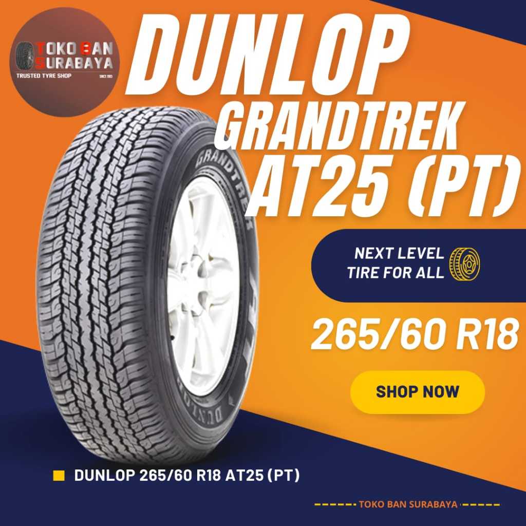 Ban Dunlop DL 265/60 R18 265/60R18 26560R18 26560 R18 265/60/18 R18 R 18 GRANDTREK AT25 AT 25 *PT* P