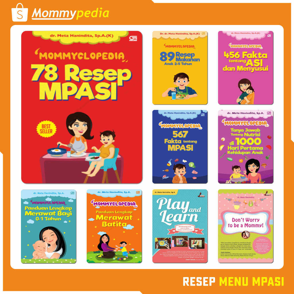 

MOMMYPEDIA Resep Menu MPASI 6-23 Bulan - 78 Resep MPASI Full Color dr. Meta Hanindita, Sp.A.(K)