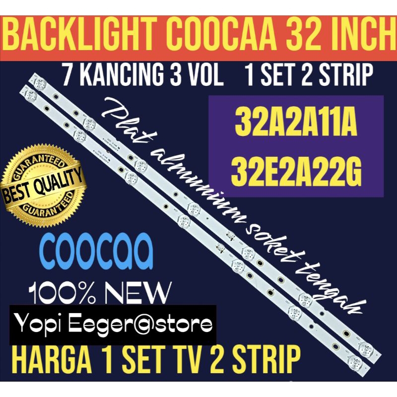 BACKLIGHT TV LCD LED COOCAA 32 INCH 32A2A11A- 32E2A22G BACKLIGHT TV LCD LED COOCAA