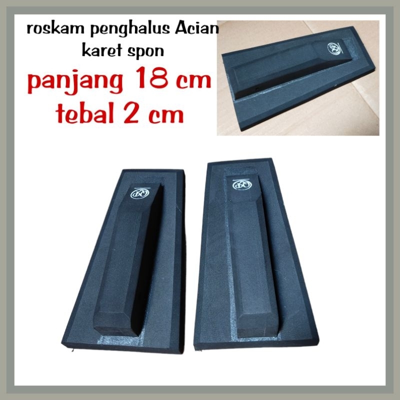 Roskam karet spon,penghalus acian