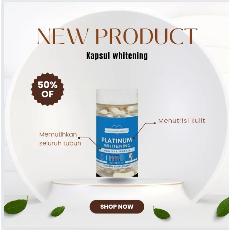PLATINUM WHITENING | GLUTATHIONE | PEMUTIH KULIT | KAPSUL PEMUTIH KULIT