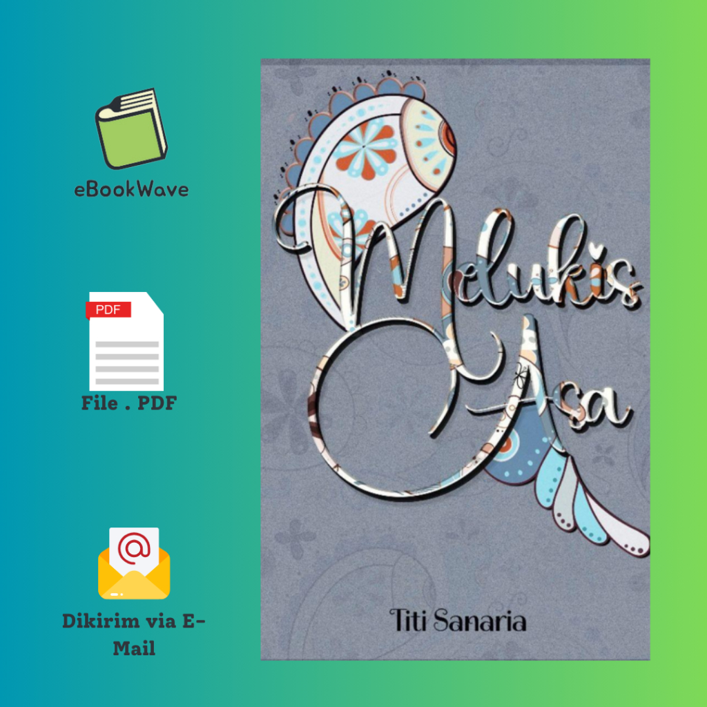 Melukis Asa By Titi Sanaria Book BEST SELLER (Bahasa Indonesia) Pdf