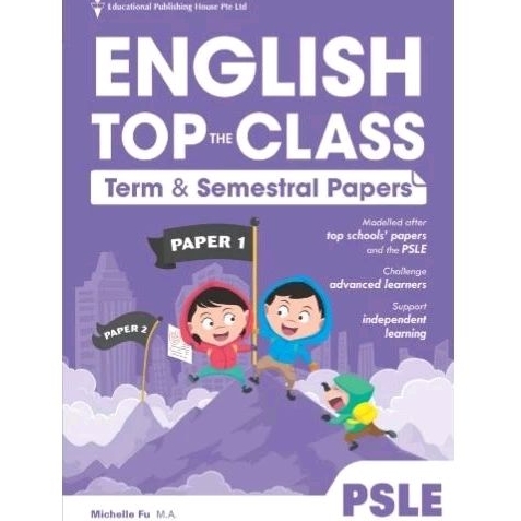 

English Top the Class - Test and Quizzed P6 PSLE