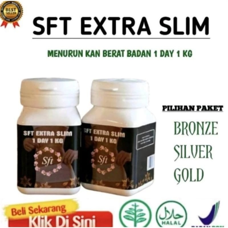 SFT EXTRA SLIM ORIGINAL ASLI100% PELANGSING TUBUH TERBAIK (AMPUH) PUNURUN BADAN JADI LANGSING ALAMI