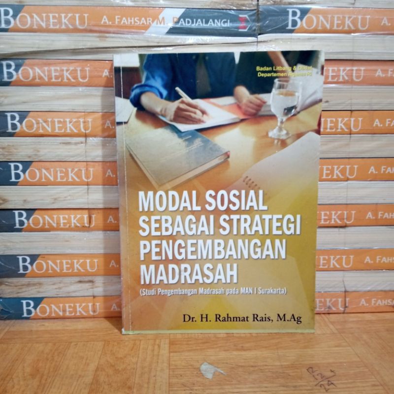 

BUKU ORIGINAL - MODAL SOSIAL SEBAGAI STRATEGI PENGEMBANGAN MADRASAH