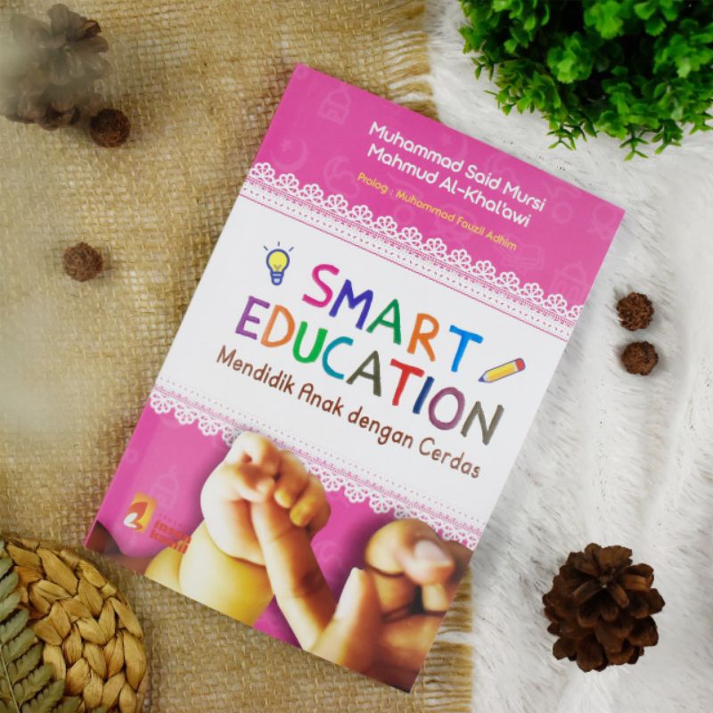 Buku Smart Education Mendidik Anak dengan Cerdas